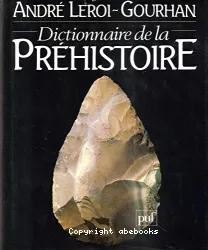 Dictionnaire de la préhistoire