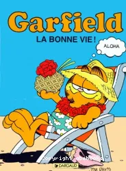 Garfield, la bonne vie !