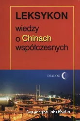 Leksykon wiedzy o Chinach wspolczesnych