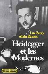 Heidegger et les Modernes