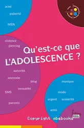 Qu'est-ce que l'adolescence ?