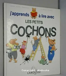 J'apprends à lire avec les petits cochons