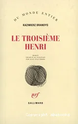 Le Troisième Henri : roman