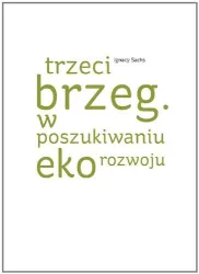 Trzeci brzeg w poszukiwaniu ekorozwoju