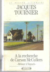 A la recherche de Carson McCullers: Retour à Nayack