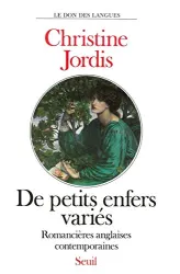 De petits enfers variés: Romancières anglaises contemporaines