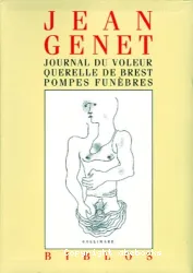 Journal du voleur ; Querelle de Brest ; Pompes funèbres