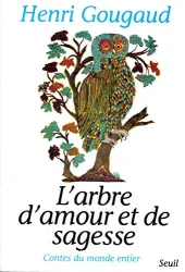 L'Arbre d'amour et de sagesse : contes du monde entier