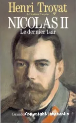 Nicolas II: Le dernier tsar