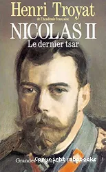 Nicolas II: Le dernier tsar