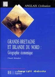 Grande-Bretagne et Irlande du Nord: Géographie économique