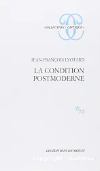 La Condition postmoderne: rapport sur le savoir