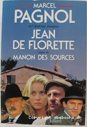 L'Eau des collines : Jean de Florette ; suivi de Manon des Sources