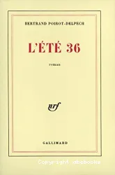 L'été 36 : roman