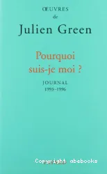 Journal. [16], 1993-1996 : Pourquoi suis-je moi ?