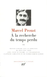 A la recherche du temps perdu. III, [5], La Prisonnière ; [6], La Fugitive ; [7], Le Temps retrouvé