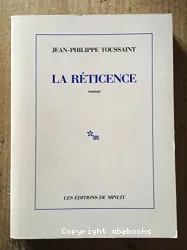 La Réticence : roman