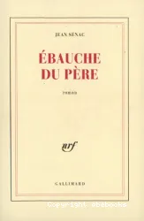 Ebauche du père : roman