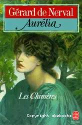 Aurélia suivi de Lettres à Jenny Colon de La Pandora et de Les Chimères