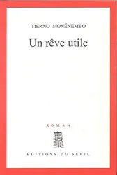 Un Rêve utile : roman