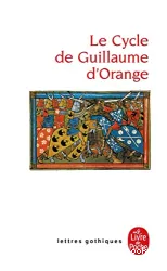 Le Cycle de Guillaume d'Orange : anthologie