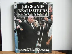 140 grands réalisateurs de Hollywood et d'ailleurs