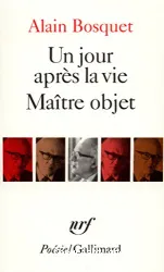 Un Jour après la vie ; Maître objet