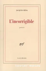 L'Incorrigible : poésies