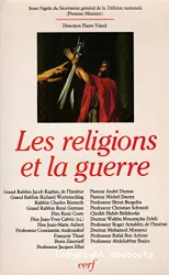 Les Religions et la guerre: Judaïsme, christianisme, islam