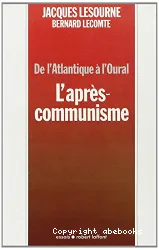 De l'Atlantique à l'Oural: L'après-communisme