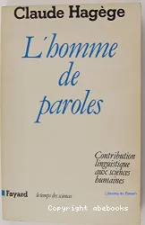 L'Homme de paroles : contribution linguistique aux sciences humaines