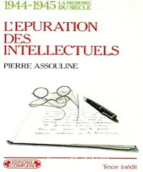 L'Epuration des intellectuels : 1944-1945