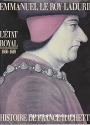 Histoire de France Hachette. 2, L'Etat royal : de Louis XI à Henri IV, 1460-1610