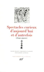 Spectacles curieux d'aujourd'hui et d'autrefois