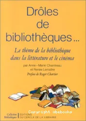 Drôles de bibliothèques : le thème de la bibliothèque dans la littérature et le cinéma