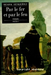 Par le fer et par le feu : roman