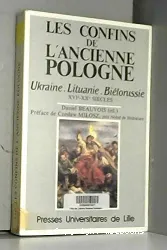 Les Confins de l'ancienne Pologne