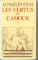 Les Vertus et l'amour. 2