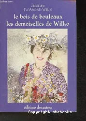 Les Demoiselles de Wilko ; Le bois de bouleaux