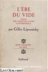 L'ère du vide : essais sur l'individualisme contemporain