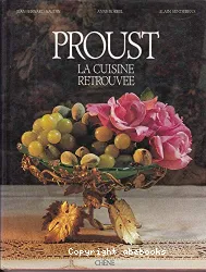 Proust : la cuisine retrouvée