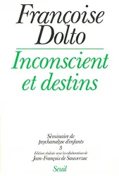 Séminaire de psychanalyse d'enfants. 3, Inconscient et destins