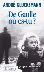 De Gaulle où es-tu?