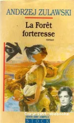 La Forêt forteresse