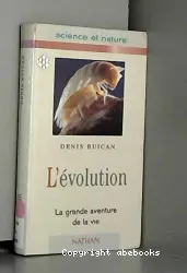 L'Evolution: la grande aventure de la vie