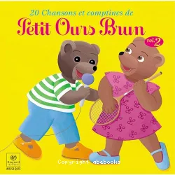 20 chansons et comptines de Petit Ours Brun. 2