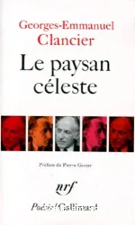 Le Paysan céleste suivi de Chansons sur porcelaine, Notre temps, Ecriture des jours