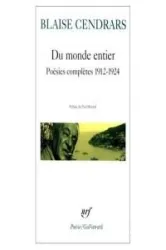 Du monde entier suivi de Dix-neuf poèmes élastiques, La guerre au Luxembourg, Sonnets dénaturés, Poèmes nègres, Documentaires (Poésies complètes: 1912-1924)