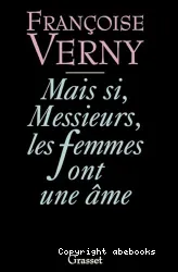 Mais si, Messieurs, les femmes ont une âme