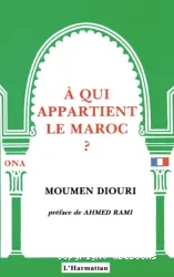 A qui appartient le Maroc?